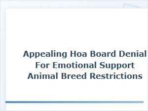 Appealing Hoa Denials for Emotional Support Animal Breeds