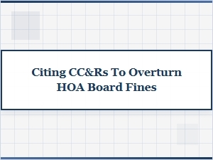 Citing Cc&rs to Overturn Hoa Board Fines